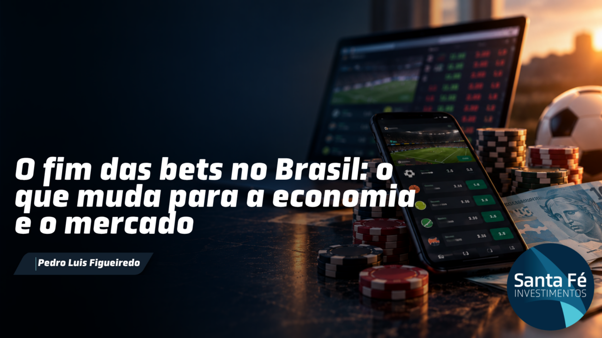 O FIM DAS BETS NO BRASIL: O QUE MUDA PARA A ECONOMIA E O MERCADO